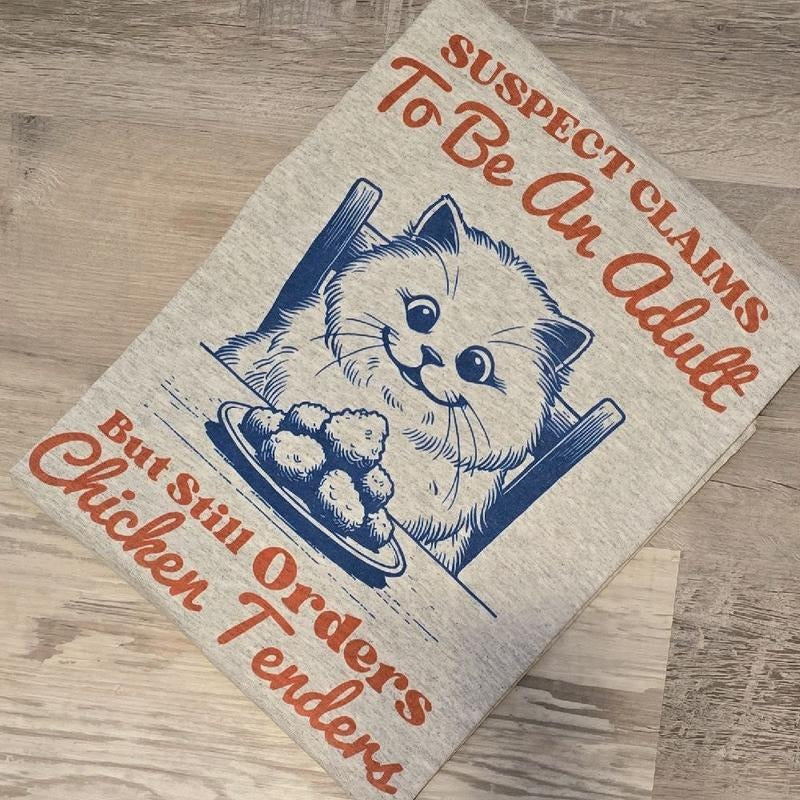 Still orders chicken tenders Graphic Tee or Sweatshirt Hoodie | HypeDripTees.com