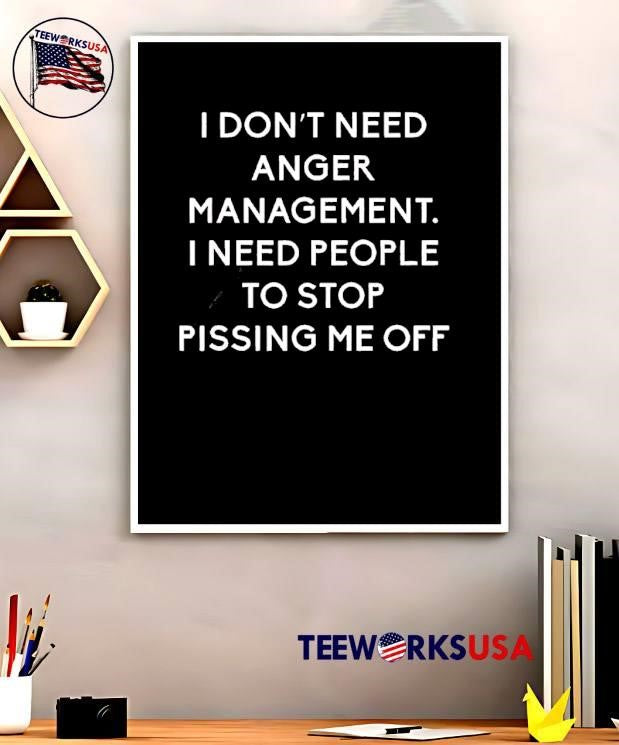Stop Irritating Me I Don’t Need Anger Management T-Shirt