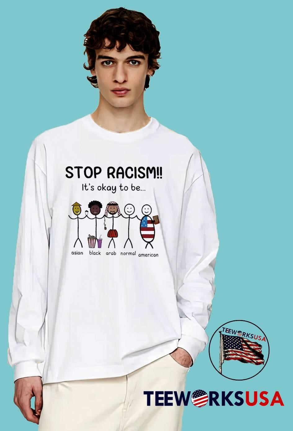 Stop Racism It is Okay to be Asian Black Arab Normal American T-Shirt