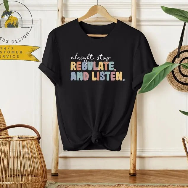 Stop Regulate and Listen Shirt | School Therapist Shirt | Mental Health Shirt | Awareness Shirt | Inclusion Shirt |...