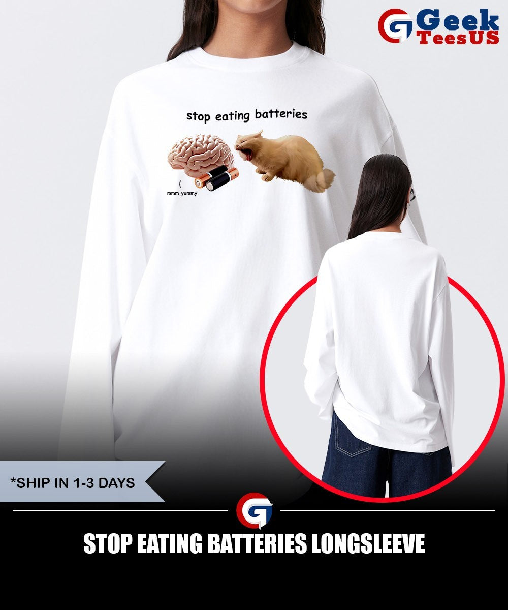 Stop eating batteries shirt