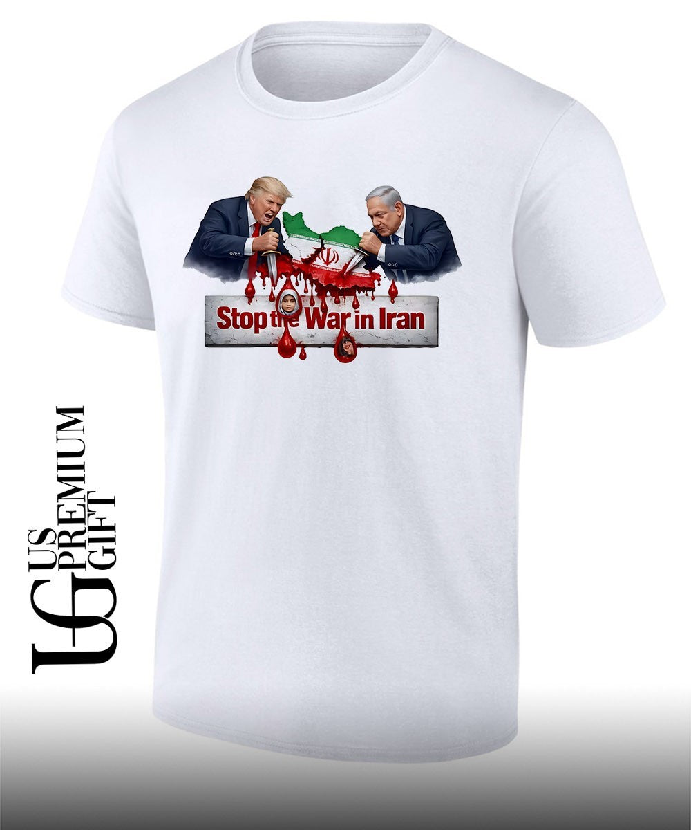 Stop the War in Iran Benjamin Netanyahu and Trump shirt