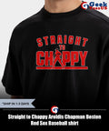 Straight to Chappy Aroldis Chapman Boston Red Sox Baseball shirt
