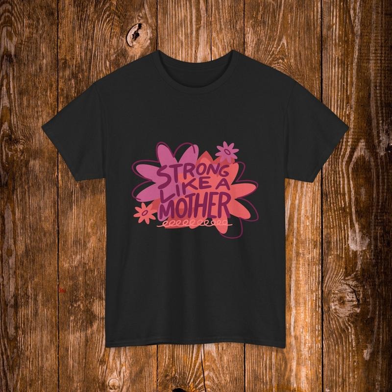 Strong like a mother t-shirt, perfect gift for mom, best gift, mothers day gift. Hoodie, Sweatshirt | HypeDripTees.com