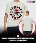 Sunday Funday Bottoms Up and Touchdown Cleveland Browns shirt