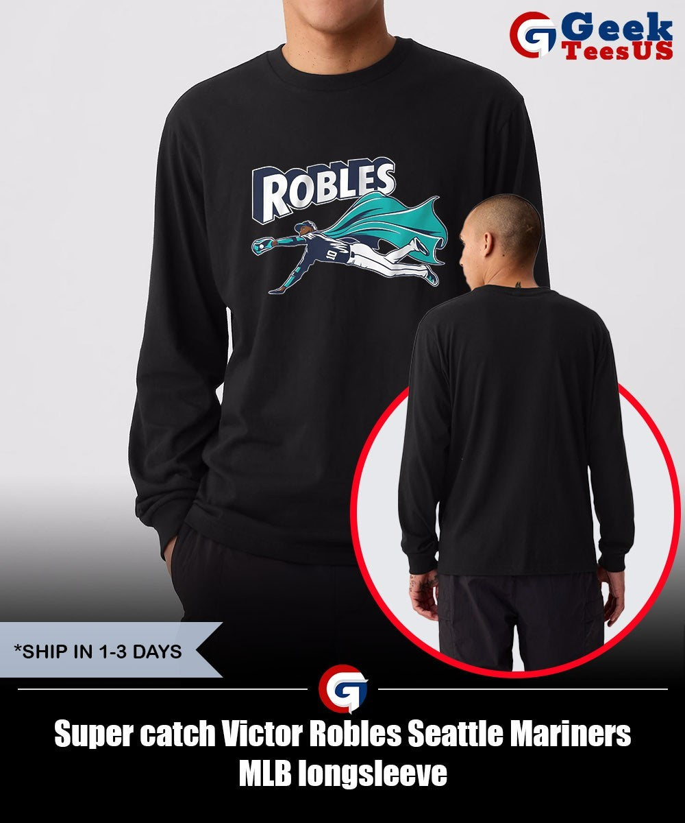 Super catch Victor Robles Seattle Mariners MLB shirt