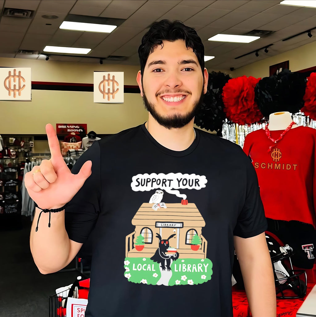 Support your local library graphic shirt