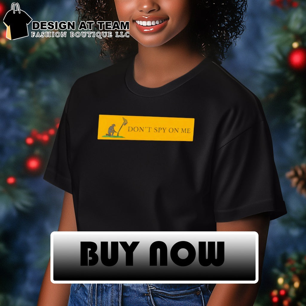 Surveillance camera protest Don’t Spy on Me shirt
