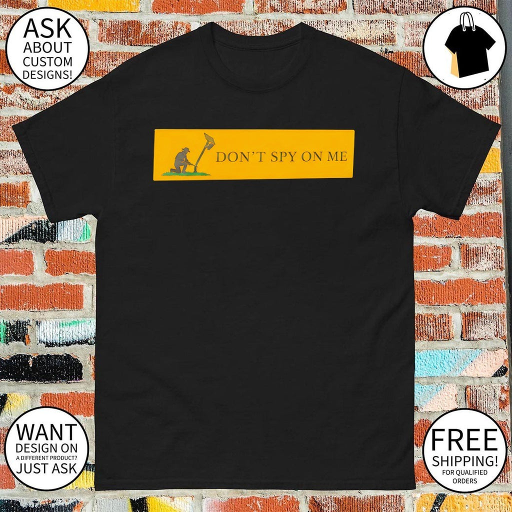 Surveillance camera protest Don’t Spy on Me shirt