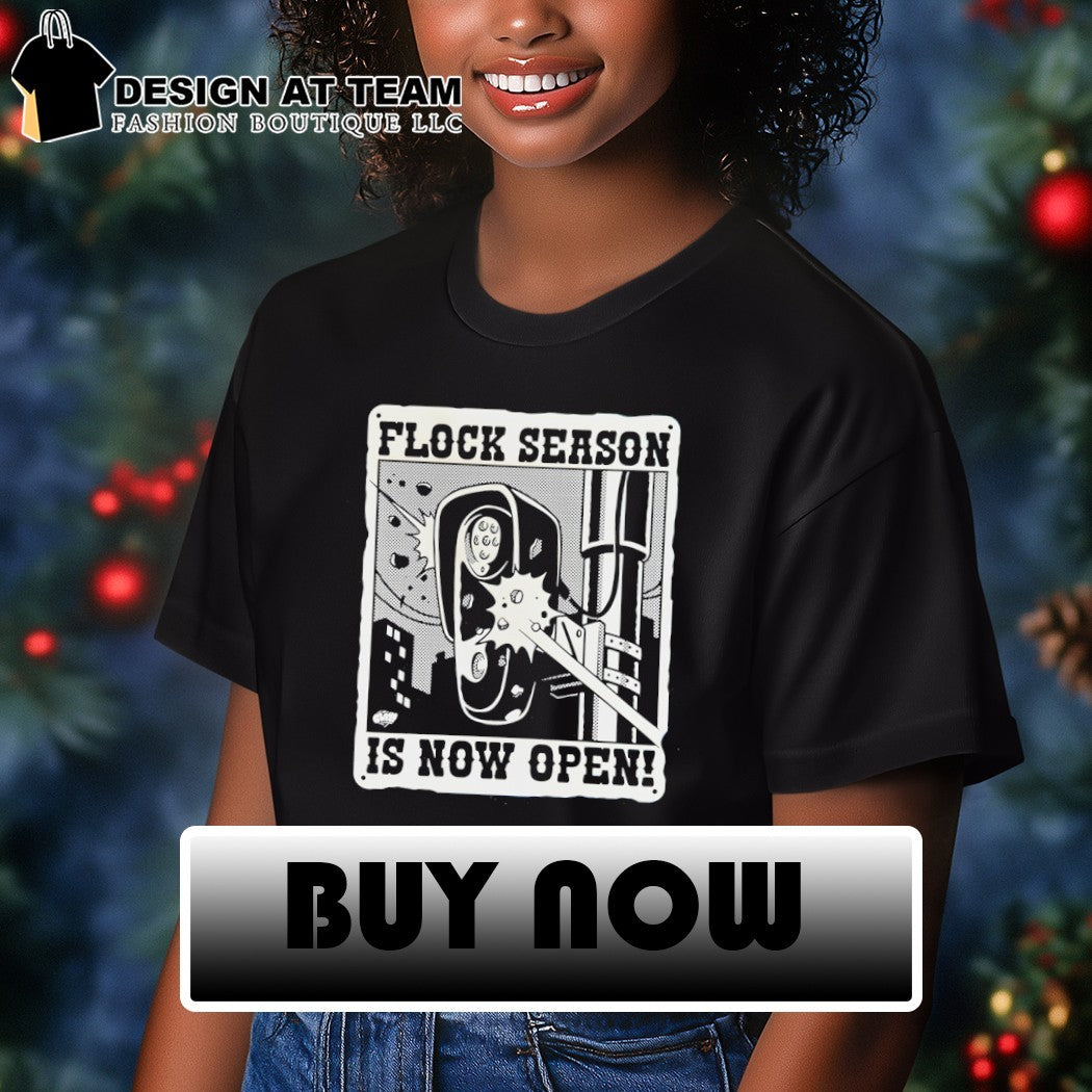 Surveillance camera vandalism Flock Season is now open shirt