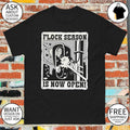 Surveillance camera vandalism Flock Season is now open shirt
