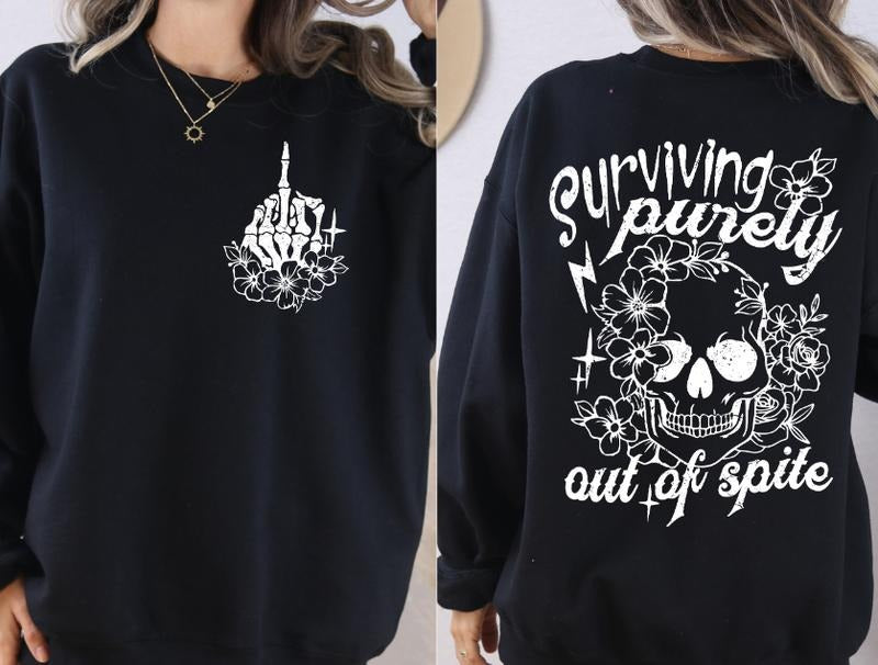 Surviving out of Spite Front and Back Sweatshirt T-Shirts, Hoodie | HypeDripTees.com