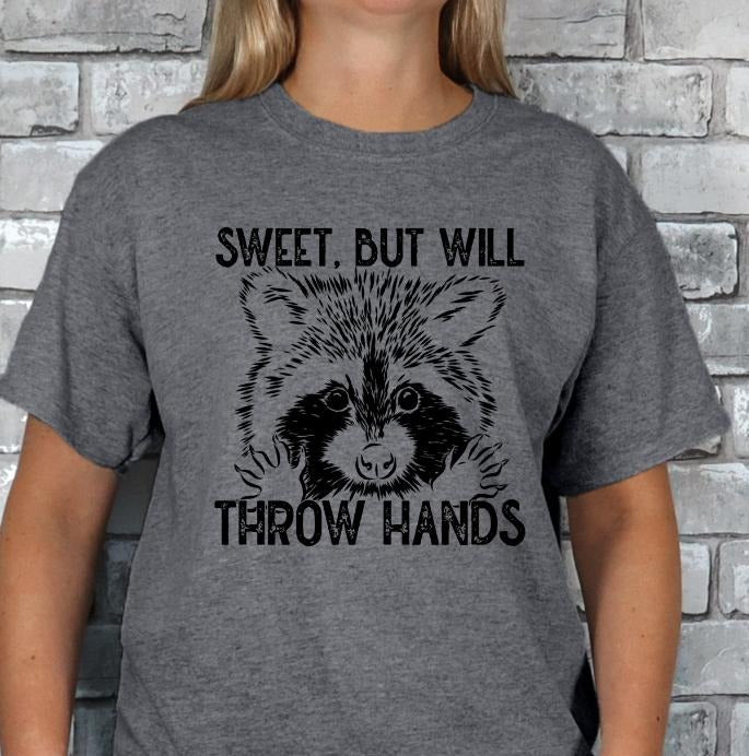 Sweet,  but will Throw Hands T-shirt Casual Fit Hoodie, Sweatshirt | HypeDripTees.com