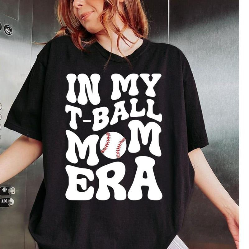 T - Ball Mom Shirt, In My T