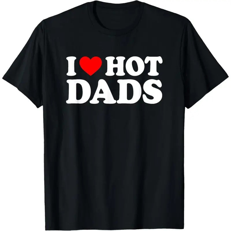 I Love / I Heart Hot Dads Shirt / T-Shirt made in usa Hoodie, Sweatshirt | HypeDripTees.com