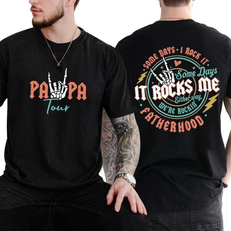 T-Shirt, Fatherhood Shirt, Some Days I Rock It Shirt, Papa Lighting Bold Shirt, Papa Tour Shirt, Father's Day Funny Shirt...
