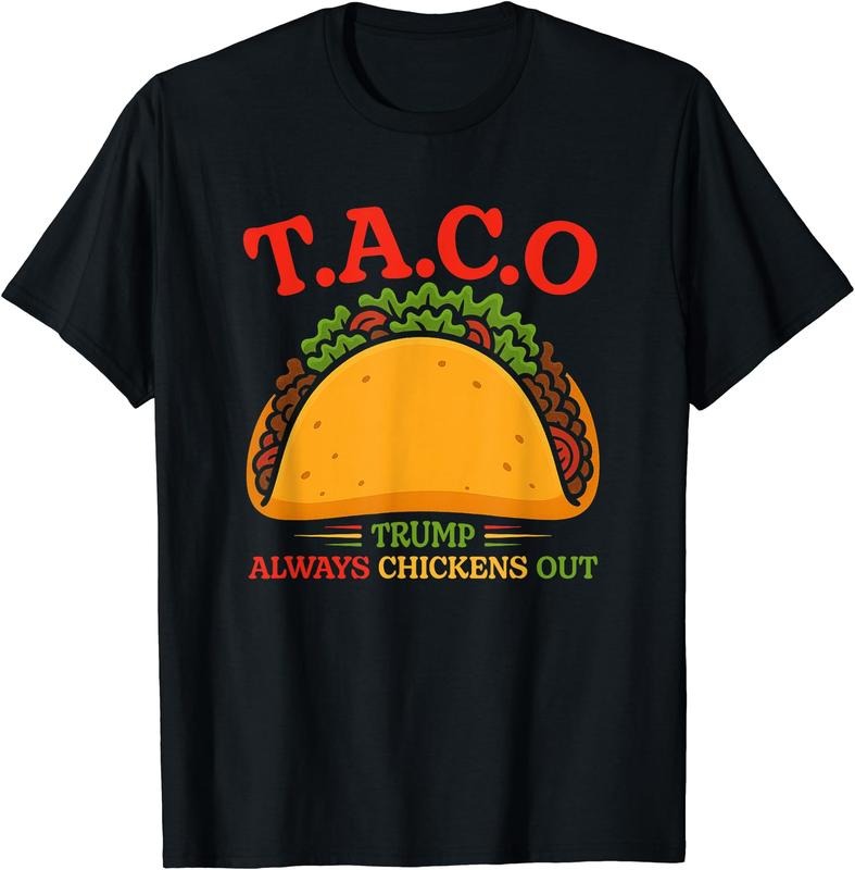 Taco Trump Always Chickens Out Funny T-Shirt | Unisex Cotton Tee Gift, Crewneck, Short Sleeve Hoodie, Sweatshirt