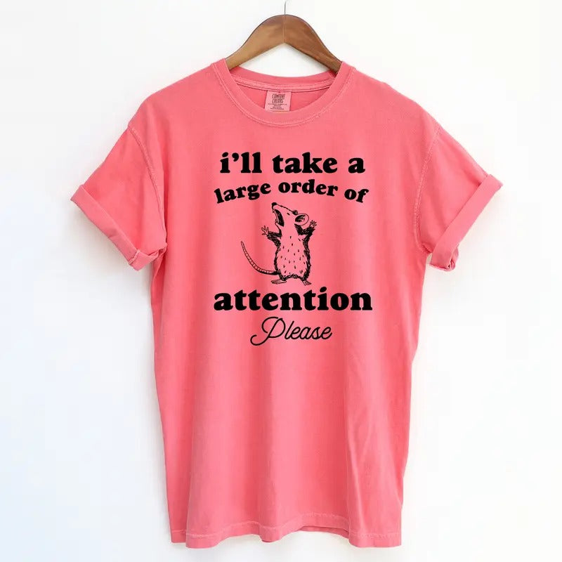 Take a Large Order Of Attention Funny Shirt, Mouse Comfort Colors Shirt Hoodie, Sweatshirt | HypeDripTees.com