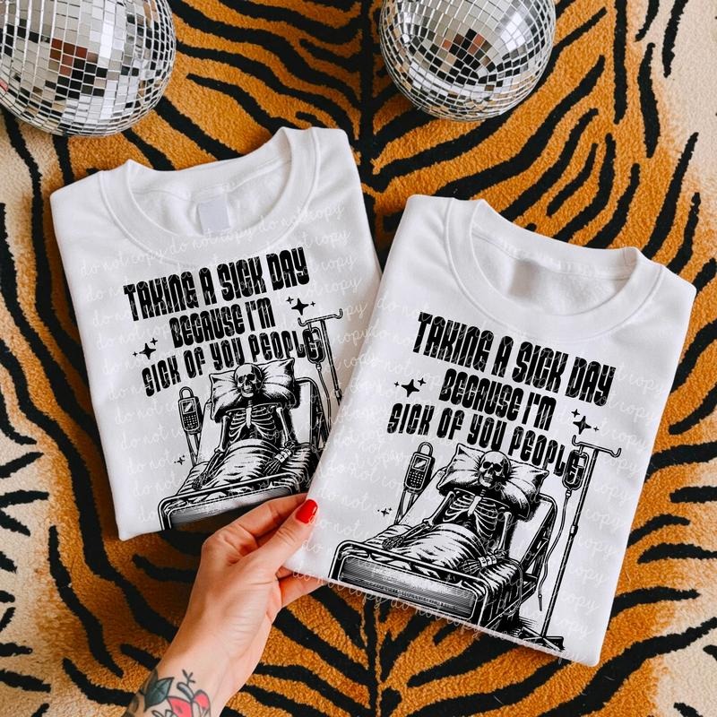 Taking a sick day DTF Transfers - THIS IS NOT A SHIRT style 02 Hoodie, Sweatshirt | HypeDripTees.com
