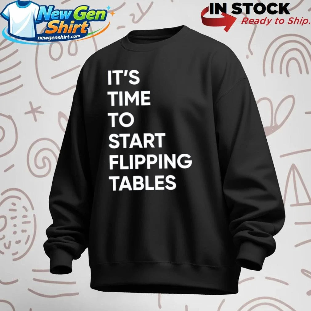Talarico It’s Time To Start Flipping Tables Shirt
