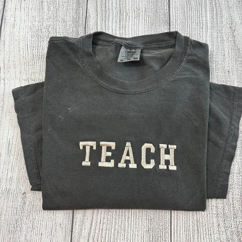 Teach embroidered T-shirt; gift for teachers Hoodie, Sweatshirt | HypeDripTees.com