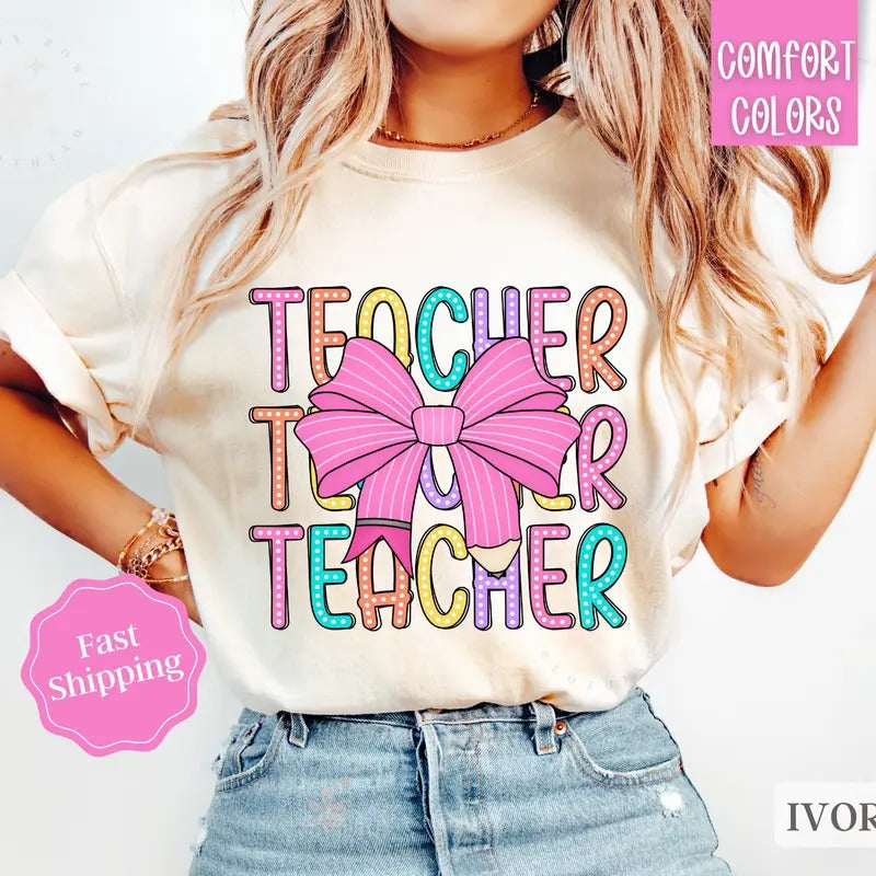 Teacher Bow Shirt Comfort Colors Coquette Teacher Teacher Appreciation Back School T-Shirts, Hoodie, Sweatshirt