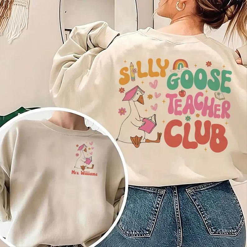Teacher Club Sweatshirt, Funny Teacher T-Shirt, Silly Goose Teacher Shirt Hoodie | HypeDripTees.com