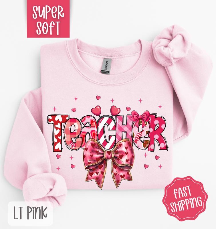 Teacher Valentine Sweatshirt, Valentine's Day Crewneck, Cute Women's Sweater T-Shirts, Hoodie | HypeDripTees.com