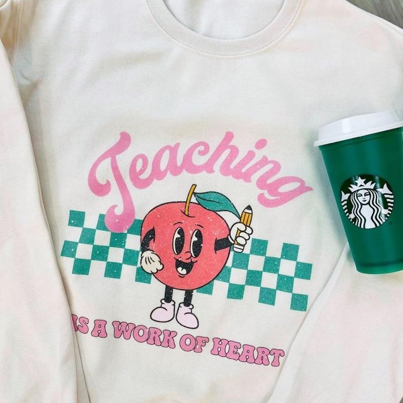 'Teaching Is A Work of Heart' Sweatshirt T-Shirts, Hoodie | HypeDripTees.com
