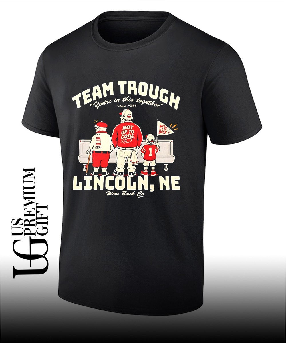 Team Trough Lincoln NE Nebraska Cornhuskers Football We’re Back shirt