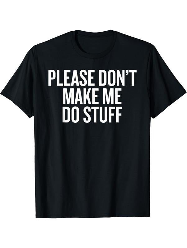 Teen Gift Idea Please Dont Make Me Do Stuff T-Shirt Streetwear Casual Hoodie, Sweatshirt | HypeDripTees.com