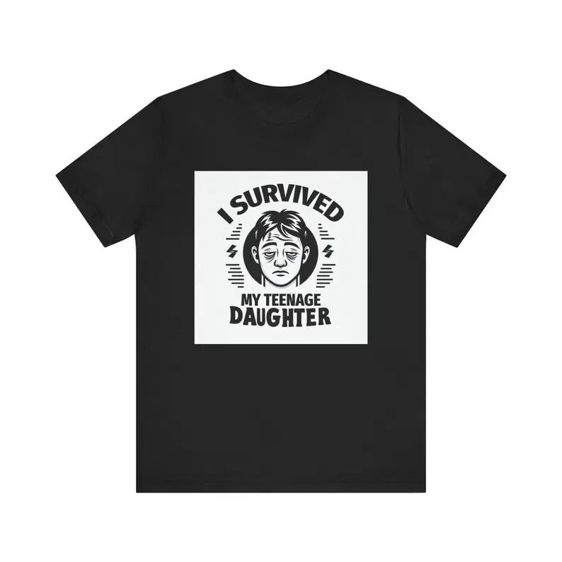 Teenage Daughter Survivor Daughter for Dad - Funny Shirt Men - Fathers Day Gift - Husband TShirt - Funny Dad Tee