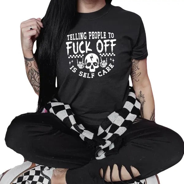 'Telling People to Fuck Off is Self Care' Long Sleeve Crewneck Sweatshirt, T Shirt, or Hoodie, Everyday Comfy Sarcastic &...