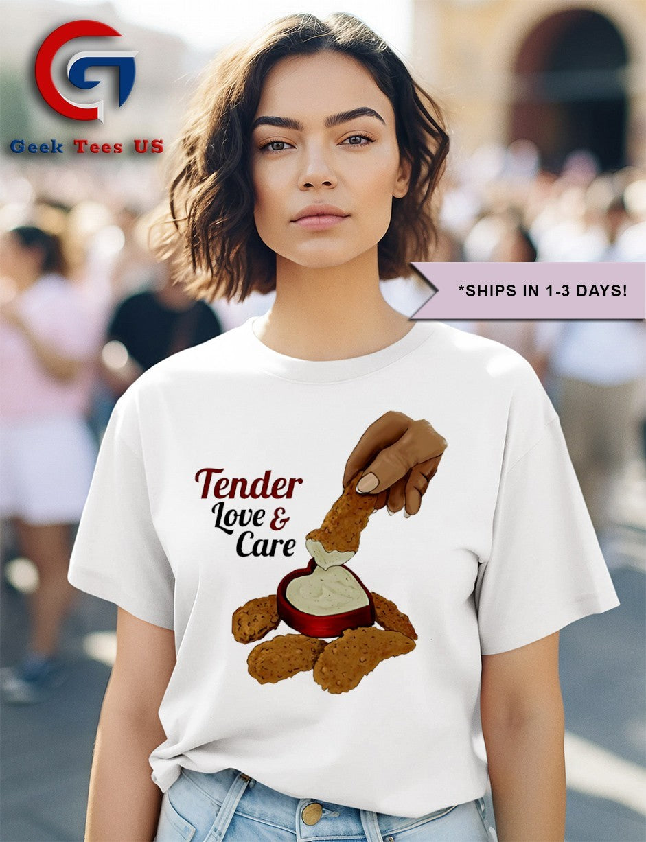 Tender love and care shirt