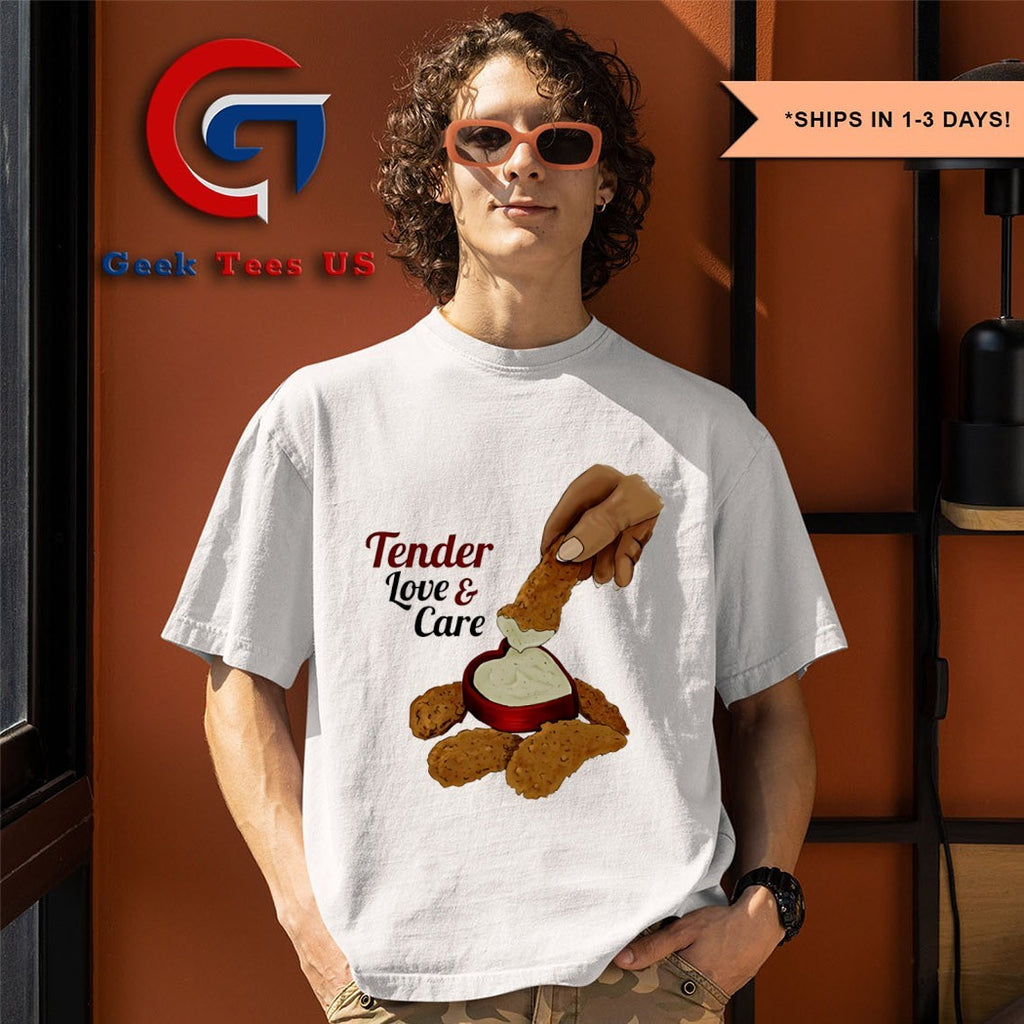 Tender love and care shirt