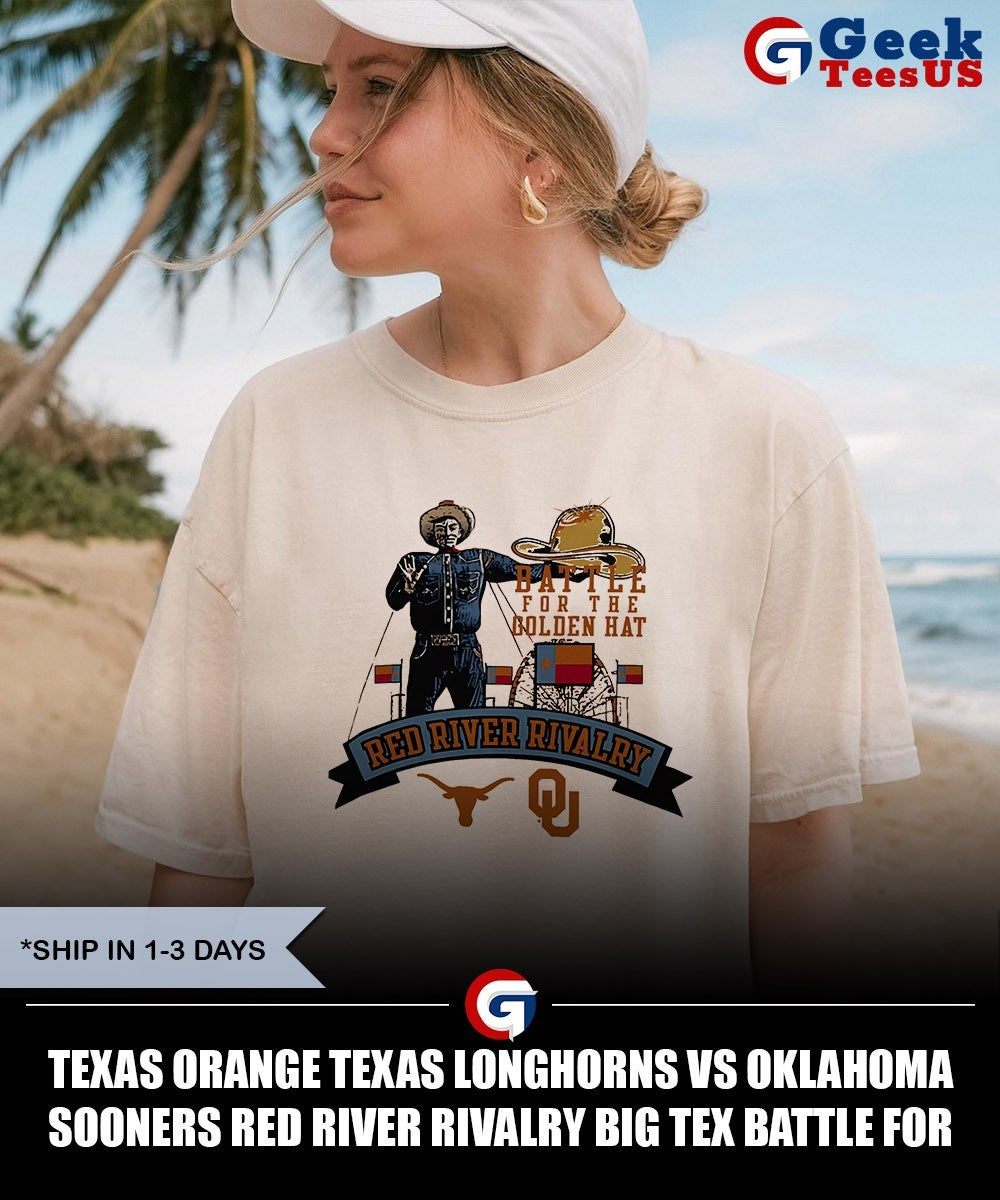 Texas Orange Texas Longhorns vs Oklahoma Sooners Red River Rivalry Big Tex Battle For The Golden Hat shirt