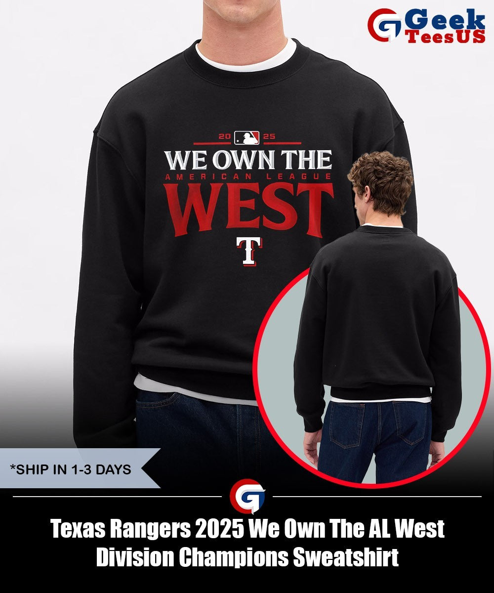 Texas Rangers 2025 We Own The AL West Division Champions shirt