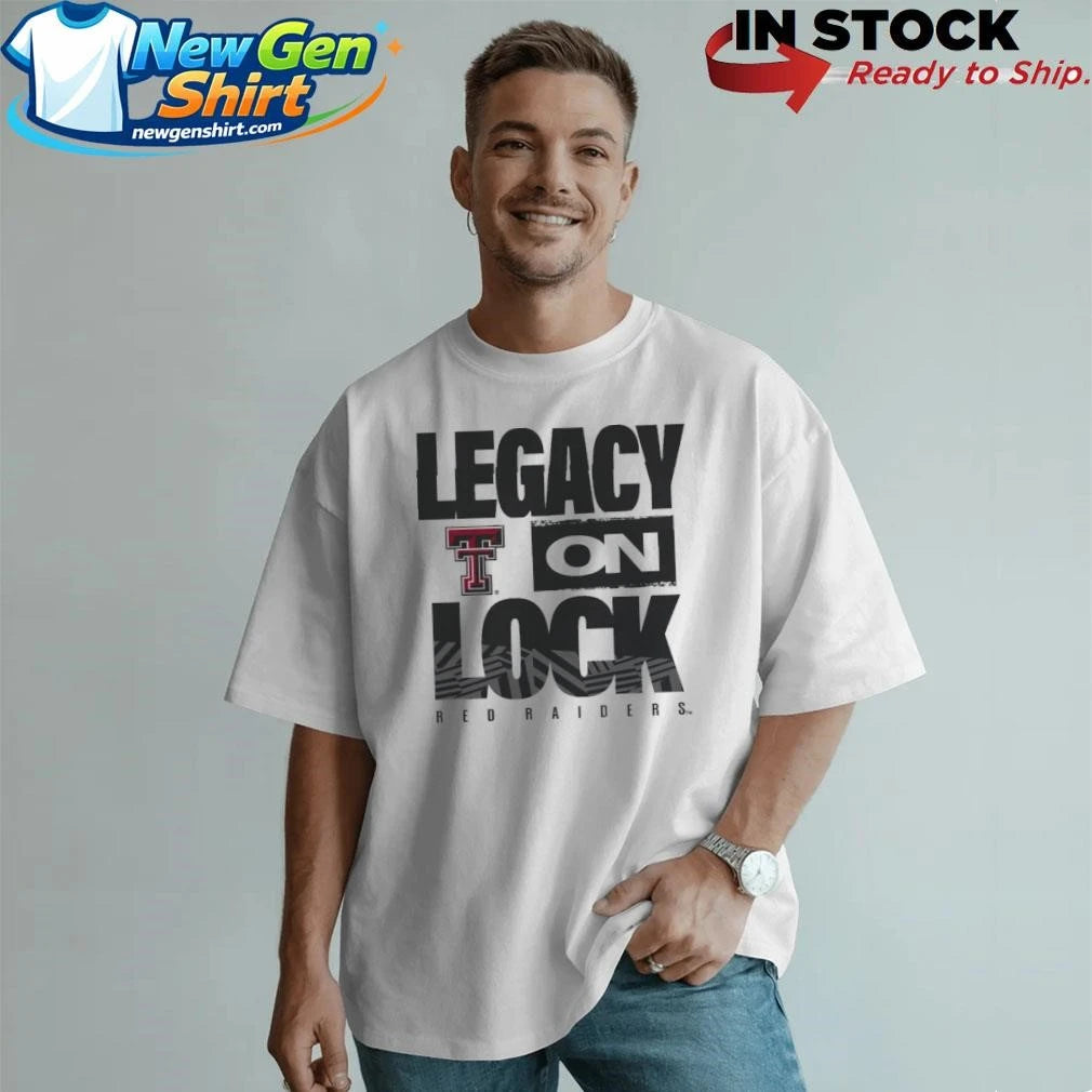 Texas Tech Red Raiders Legacy On Lock Pregame Shirt