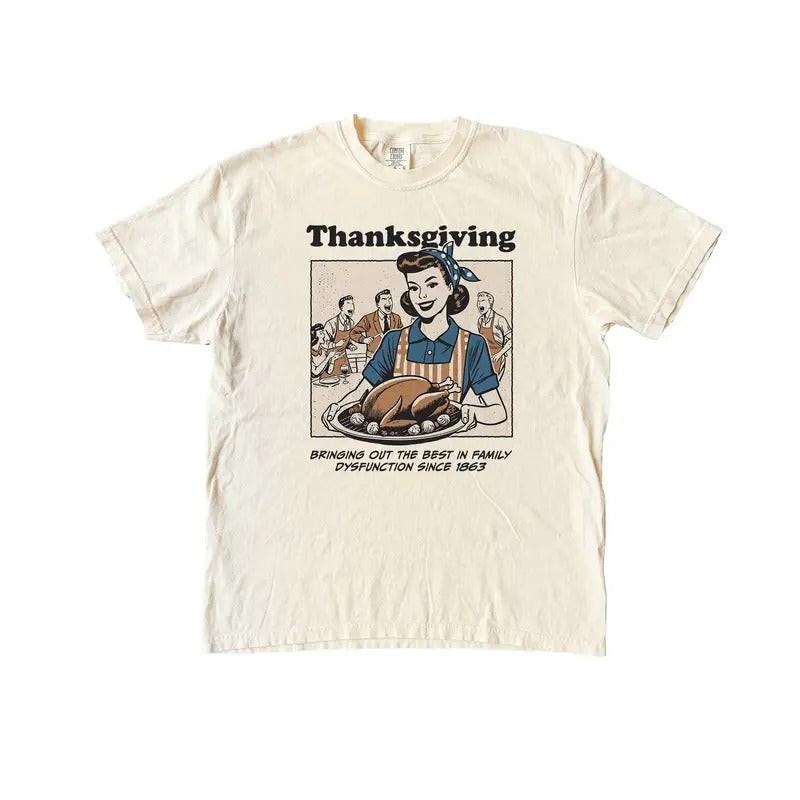 Thanksgiving Dysfunctional Retro T Shirt, Funny Family Vintage Comfort Colors T-Shirt Hoodie, Sweatshirt | HypeDripTees.com