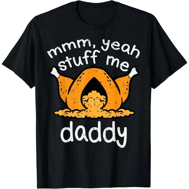 Thanksgiving Turkey Stuff Me Funny Adult Humor Men Women T-Shirt made in usa Hoodie, Sweatshirt | HypeDripTees.com