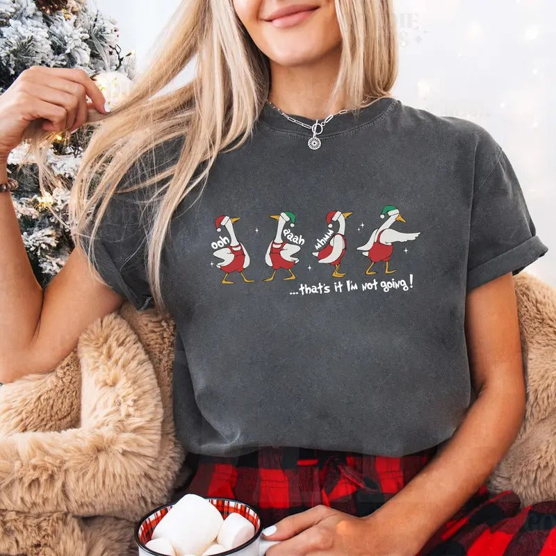 That's I'm Not Going Duck Funny Sweatshirt,  Funny Christmas Duck Sweatshirt, Christmas Women's Sweatshirt T-Shirts, Hoodie