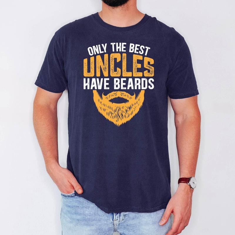 The Best Uncles Have Beards Shirt Bearded Uncle Tee Funcle Shirt Beard Shirt Funny Uncle Shirt Gift for Uncle Best Uncle...
