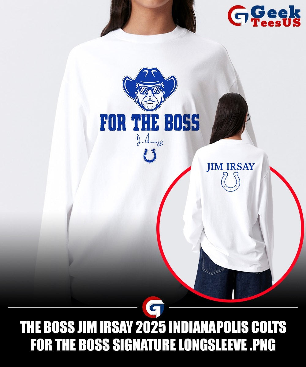 The Boss Jim Irsay 2025 Indianapolis Colts for the boss signature shirt
