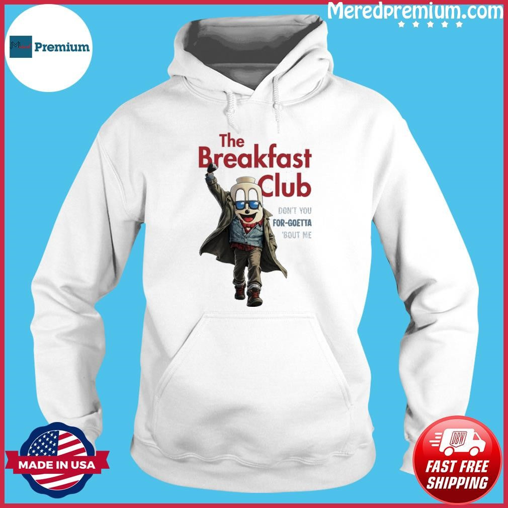 The Breakfast Club Don’t You Forgoetta bout Me Shirt