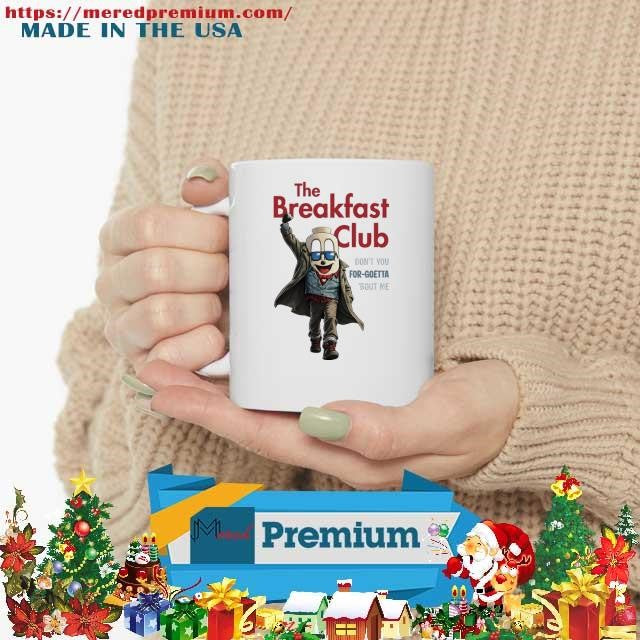 The Breakfast Club Don’t You Forgoetta bout Me Shirt