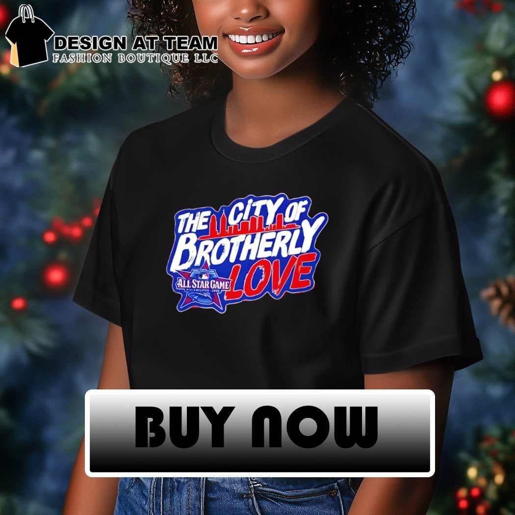 The City of Brotherly love Philadelphia Phillies Baseball MLB 2026 All Star Game shirt