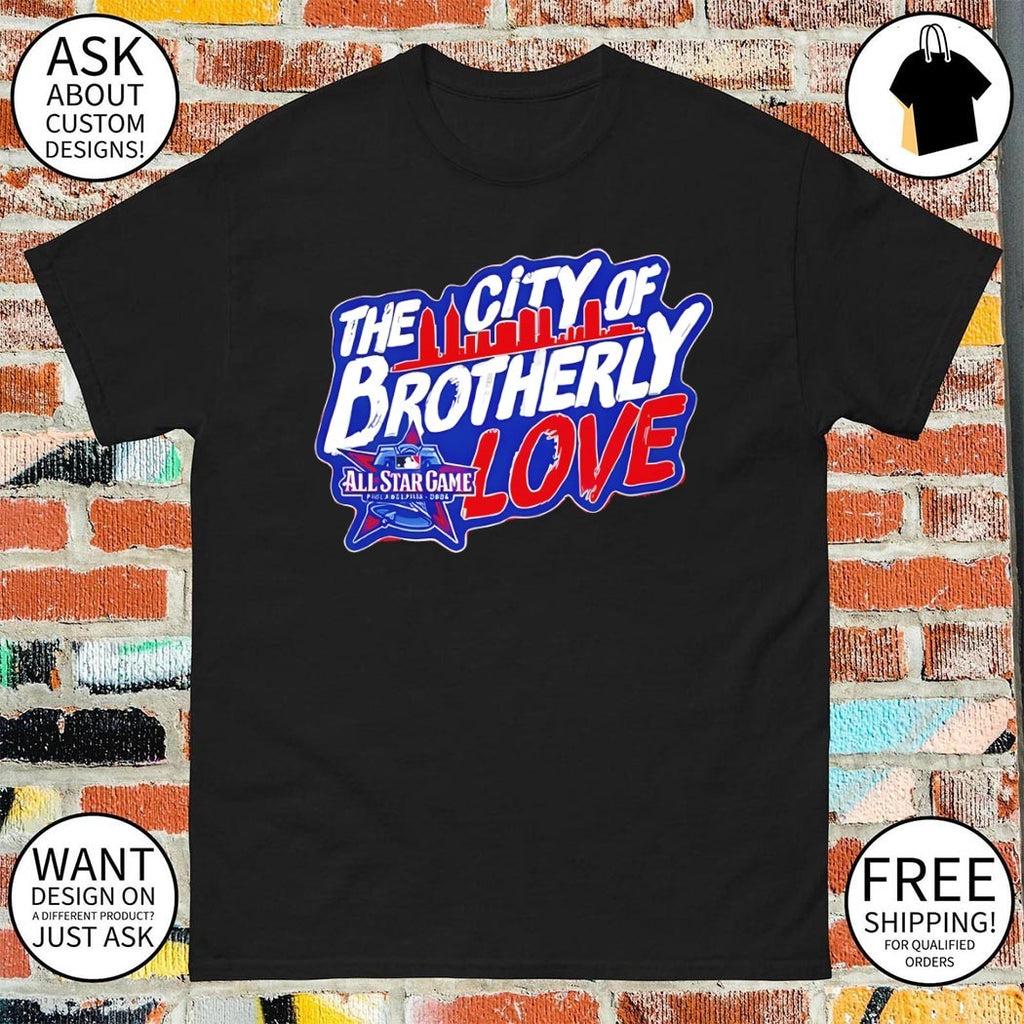 The City of Brotherly love Philadelphia Phillies Baseball MLB 2026 All Star Game shirt