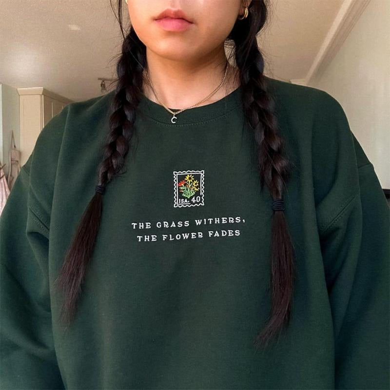 The Flower Fades Embroidered Sweatshirt, Floral Christian Sweatshirt, Bible Verse Crewneck, Wildflower Stamp Sweatshirt,...