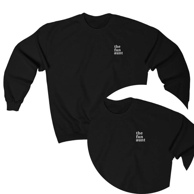 The Fun Aunt Sweatshirt, Unisex Crewneck, Womens Sweaters T-Shirts, Hoodie | HypeDripTees.com