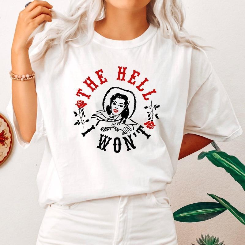 The Hell I Won't, Sassy Cowgirl, Cowboy, Roses, Tshirt, Women's Crew Neck, Crewneck Hoodie, Sweatshirt | HypeDripTees.com